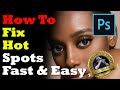 How To Fix Hot Spots Highlight Blow Outs In Photoshop