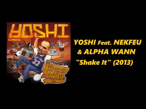 YOSHI x NEKFEU x ALPHA WANN - SHAKE IT [Prod: DASUUN - Talkbox/Beatbox: JOHNNY MADNESS]