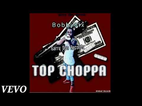 Bobby6ix- Top Choppa (Official Audio)