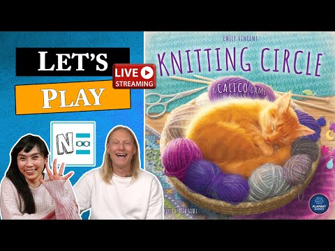 Let's Play KNITTING CIRCLE - Live Board Game Playthrough & Review e158