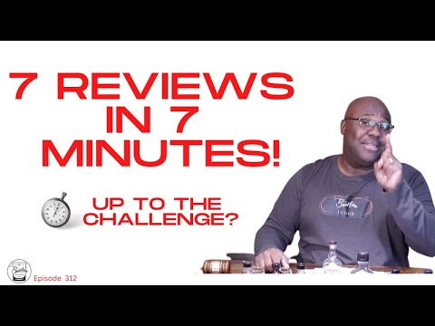 Episode 312:  7 Whiskey Reviews In 7 Min?  Here We Go!!!
