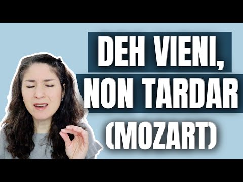 HOW TO SING OPERA: "DEH VIENI, NON TARDAR" (Mozart) from Le Nozze di Figaro