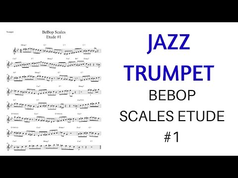 Bebop Scales etude #1 for trumpet or tenor