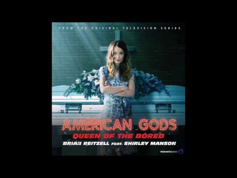 Brian Reitzell & Shirley Manson - "Queen of the Bored" (American Gods OST)