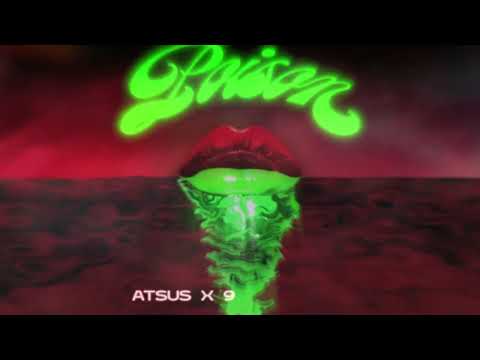 ATSUS x 909 Culture - Poison (Official Lyric Video)