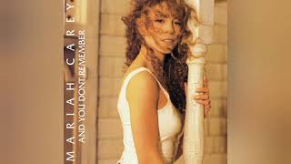 Mariah Carey - And You Don&#39;t Remember [Single Version] [Audio]