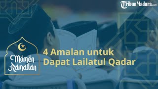 10 Hari Terakhir Puasa Ramadhan, Lakukan 4 Amalan Ini untuk Mendapatkan Kemuliaan Lailatul Qadar