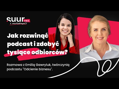Jak rozwinąć podcast i zdobyć tysiące odbiorców?