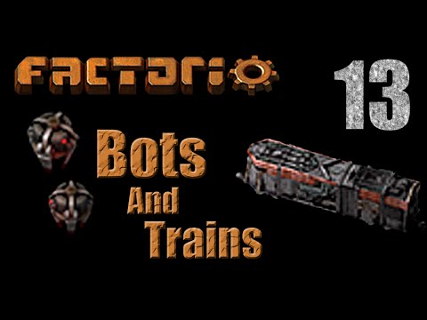 Factorio Bots And Trains - Ep 13 Smelting Overhaul