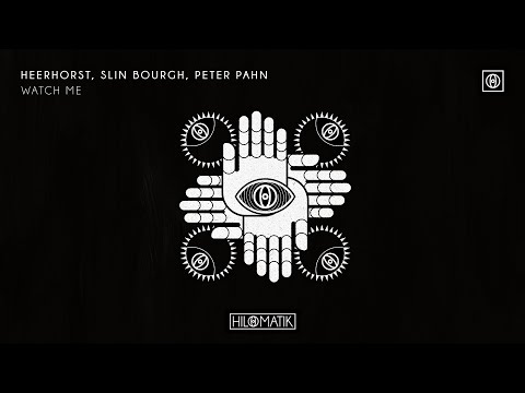Heerhorst, Slin Bourgh, PETER PAHN -  Watch Me [Official Audio]