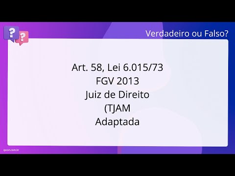 QScon Direito: [Art. 58, Lei 6.015/73] FGV 2013 - Juiz de Direito (TJ-AM] - Adaptada