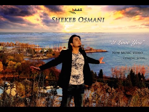 Shekeb Osmani "I Love You" Official Music Video 2014