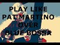 Play Like Pat Martino Over Blue Bossa (Jazz Guitar Lesson 77)