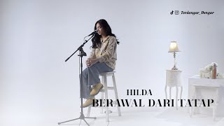 Berawal Dari Tatap - Yura Yunita (Cover by Hilda)