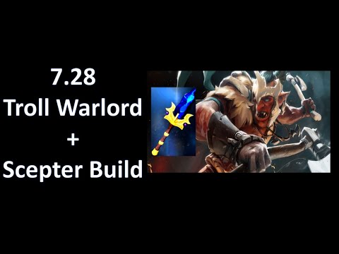 How to survive in SEA by using Troll Warlord - Dota 2 7.28 New Scepter
