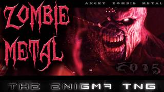 The Enigma TNG - Zombie Metal