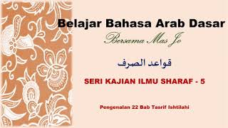 Download lagu 5. Ilmu Sharaf Dasar;  Hafalan 22 Bab Tashrif Istilahi mp3
