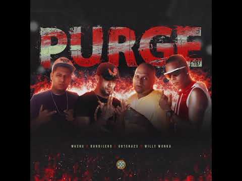 Willy Wonkaa - Purge ft Wachu ft Gotcha 23 ft Bandilero
