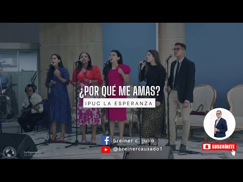 POR QUE ME AMAS JESÚS | MANANTIAL DE INSPIRACION | IPUC