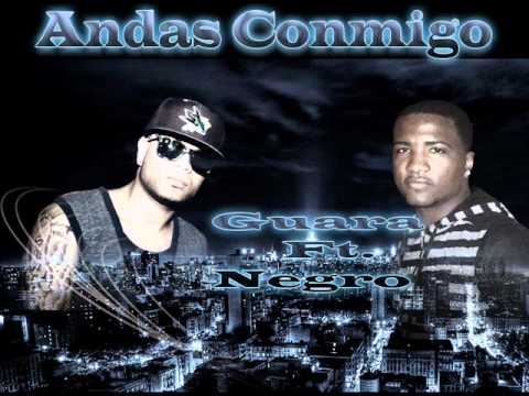Guara   Andas Conmigo ft  Negro Prod by Neci O