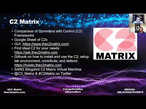 BlackHat 2020 Arsenal - C2 Matrix by Jorge Orchilles and Bryson Bort #C2Matrix