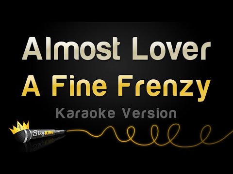 A Fine Frenzy - Almost Lover (Karaoke Version)