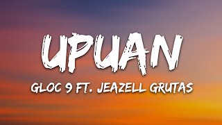 Gloc 9 - Upuan (Lyrics) ft. Jeazell Grutas