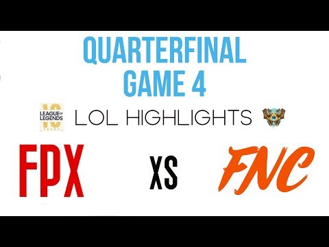 FPX vs FNC - GAME 4 HIGHLIGHTS- QUARTER FINAL 1 - 2019 LOL World Championship