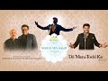 Dil Mera Todd Ke Studio Version Woh Ek Mulaqaat The Album Shameer Tandon Sameer Ashish Kulkarni