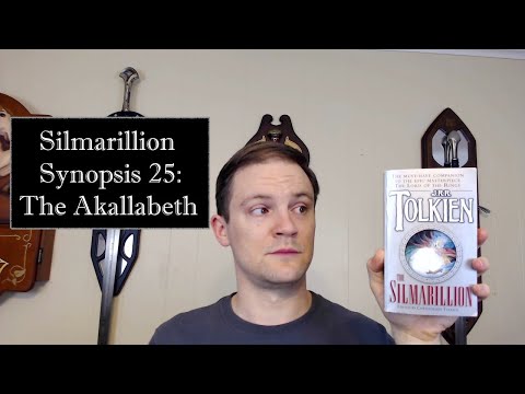 Silmarillion Synopsis 25: The Akallabeth