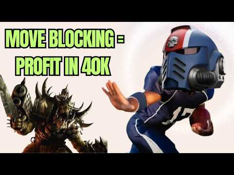 “STOP Letting People Move for Free – Learn Move Blocking in Warhammer 40k”