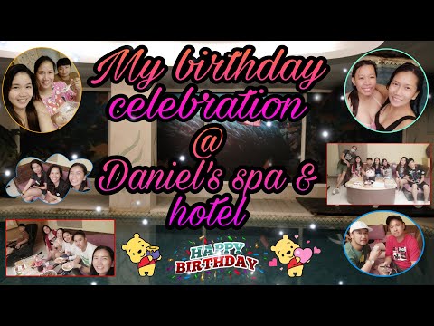 My birthday celebration @ daniel's spa & hotel Part one