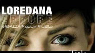Loredana Errore - Ragazza Occhi Cielo *TESTO* =)