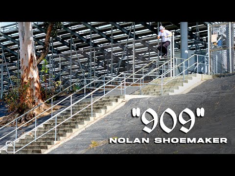Nolan Shoemaker's "909" Part