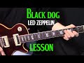 how to play "Black Dog" by Led Zeppelin on ...
