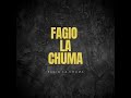 FAGIO LA CHUMA - Fagio la Chuma Crew