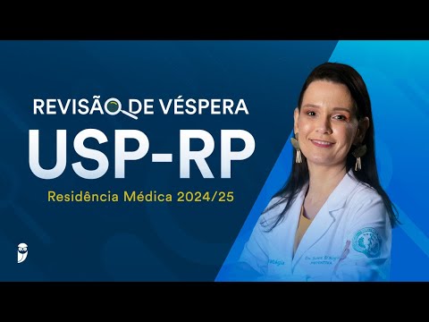 Revisão de Véspera USP-RP Residência Médica 2024/25