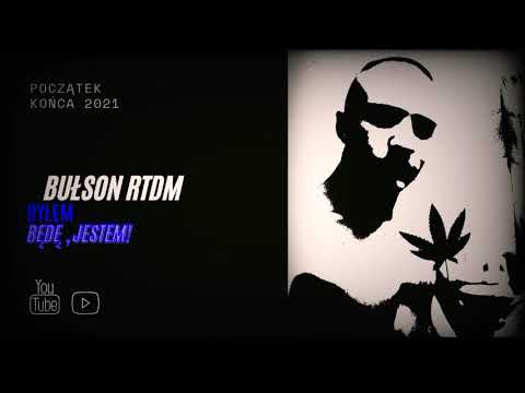 BułsoN RtdM - ,, Byłem będę , jestem "  2k21(Początek Końca)