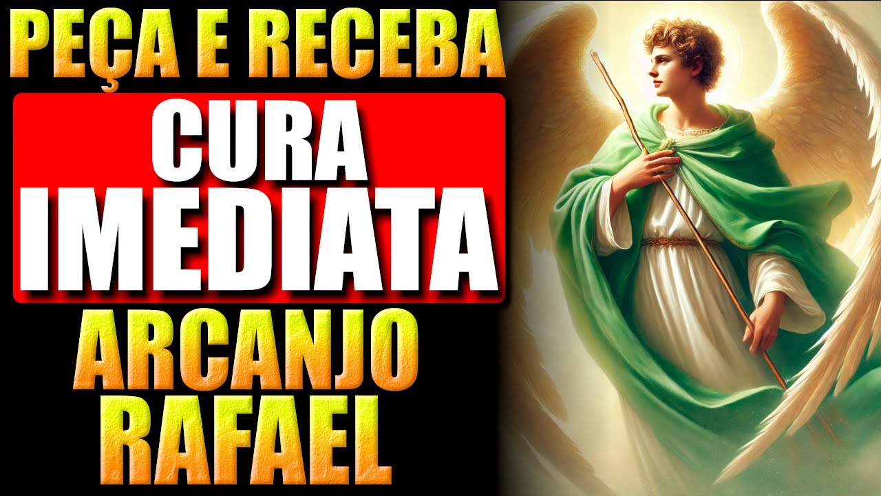 🛑RAFAEL ARCANJO: OUÇA AGORA E RECEBA SUA CURA FÍSICA E ESPIRITUAL HOJE MESMO!
