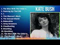 Kate Bush 2024 MIX Playlist The Man With The Child In His Eyes Running Up That Hill 1 This