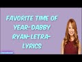 Favorite Time Of Year Dabby Ryan Letra Lyrics LokerasMusic