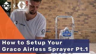 How to Set up your Graco Airless Paint Sprayer [QuickStart Guide - Pt. 1]
