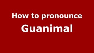 How to pronounce Guanimal