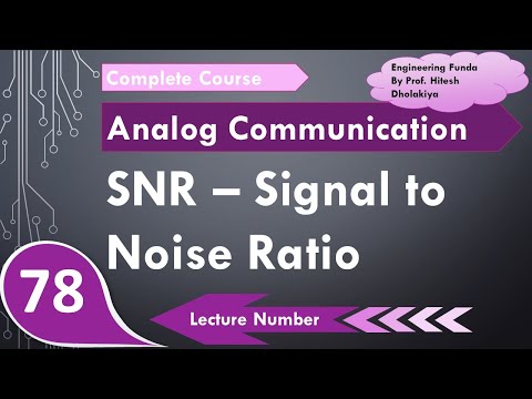Signal to Noise Ratio SNR in Communication Engineering by Engineering Funda