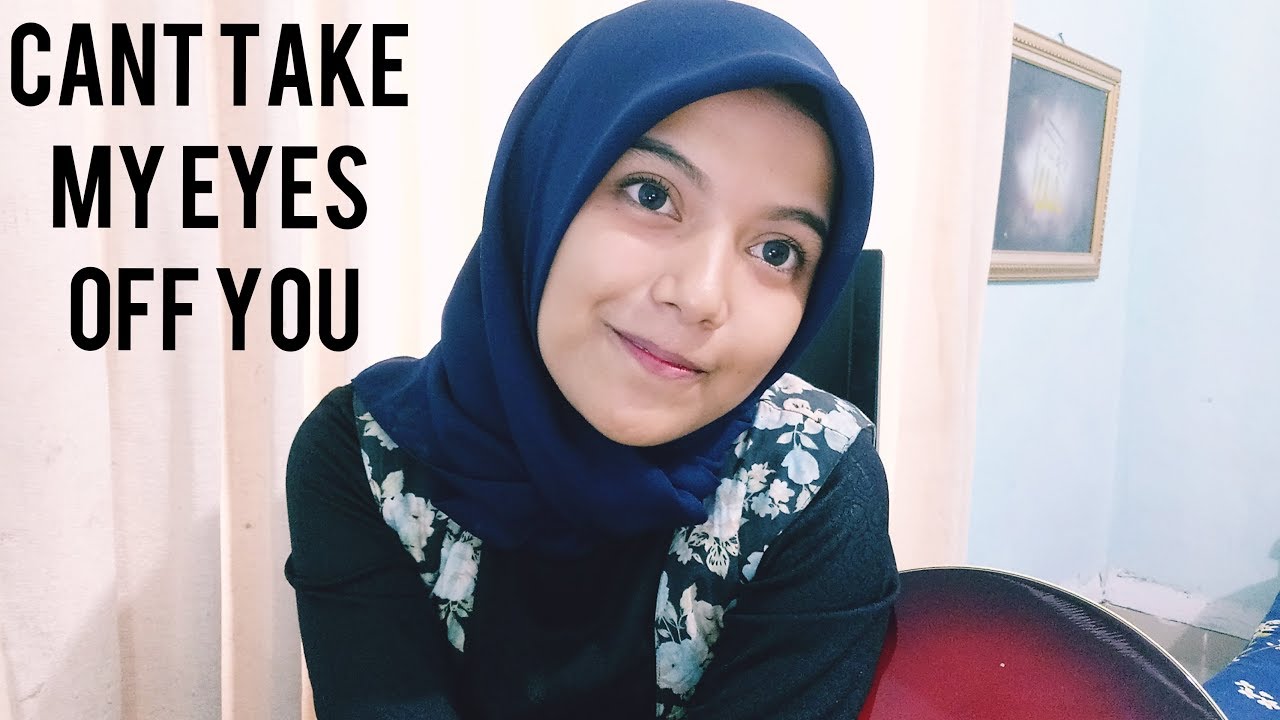 Can't Take My Eyes Off you (cover by AnnisaEndah)