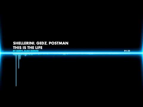 Shellerini, Gedz, Postman - This is the Life (by Goryl Alias Gonzo)  HD