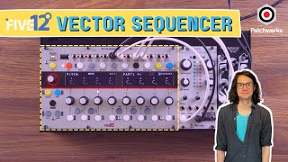 Video thumbnail for Exploring the Five12 Vector Sequencer! by Patchwerks