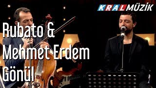 Gönül - Rubato &amp; Mehmet Erdem