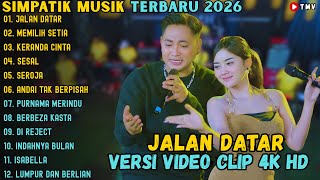 Download lagu JALAN DATAR - MEMILIH SETIA - KERANDA CINTA  || SIMPATIK MUSIK FULL ALBUM TERBARU 2026 mp3