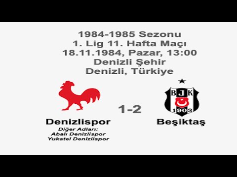 Denizlispor 1-2 Beşiktaş 18.11.1984 - 1984-1985 Turkish 1st League Matchday 11